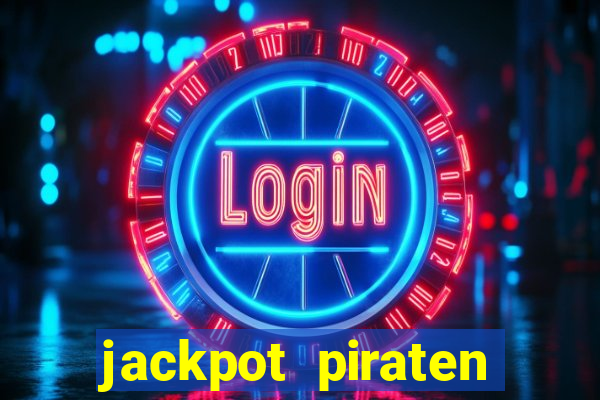 jackpot piraten casino bonus ohne einzahlung