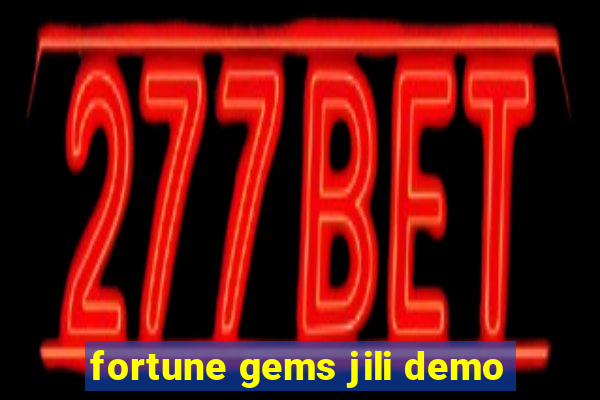 fortune gems jili demo