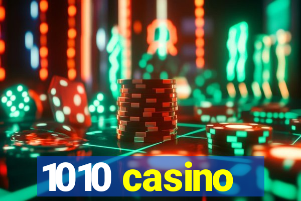 1010 casino