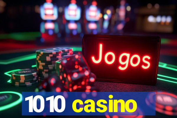 1010 casino