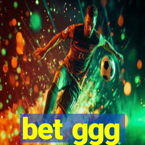 bet ggg