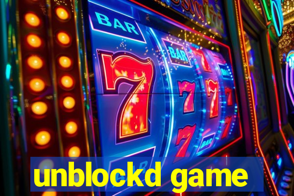 unblockd game