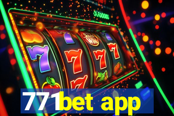 771bet app