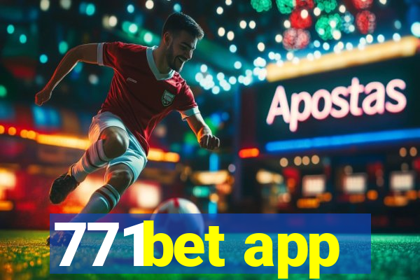 771bet app