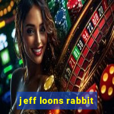 jeff loons rabbit