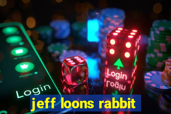 jeff loons rabbit