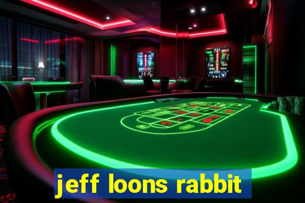 jeff loons rabbit