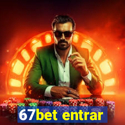 67bet entrar