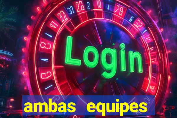 ambas equipes marcam ou mais de 2.5