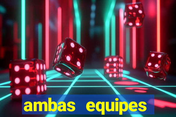 ambas equipes marcam ou mais de 2.5