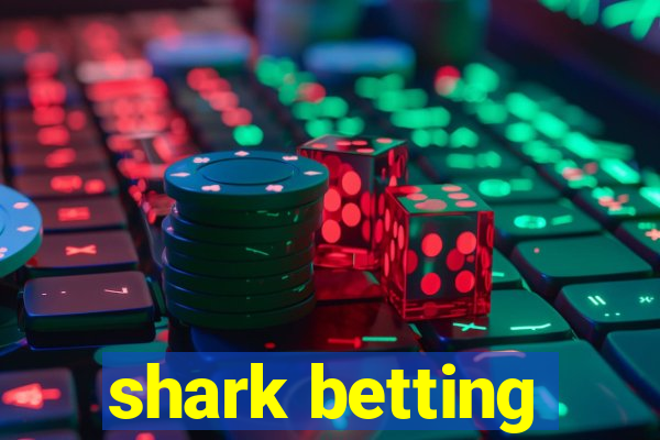 shark betting