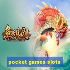 pocket games slots