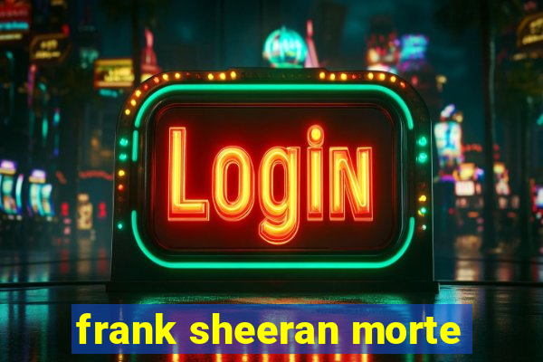 frank sheeran morte