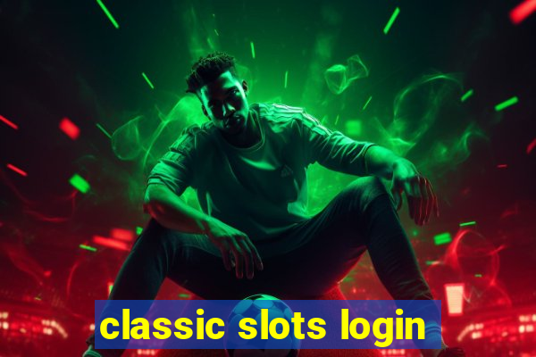 classic slots login