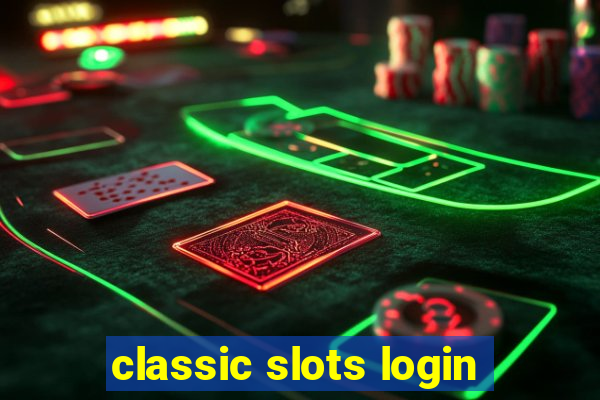 classic slots login