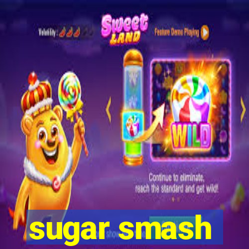 sugar smash