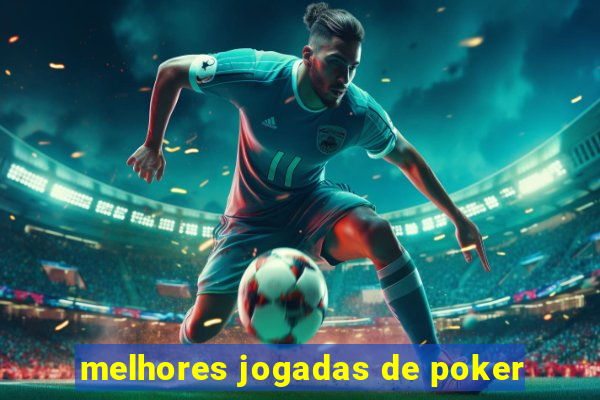 melhores jogadas de poker