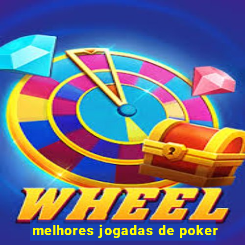 melhores jogadas de poker