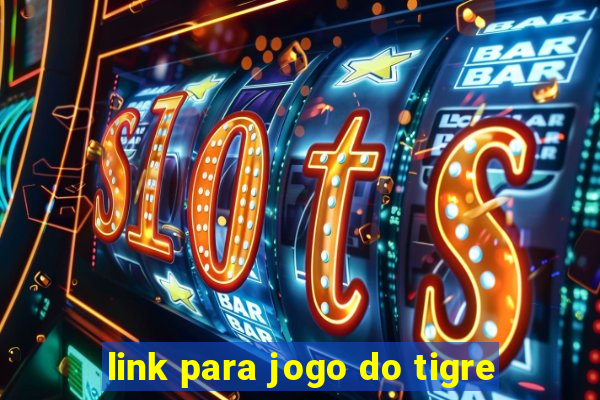 link para jogo do tigre