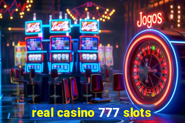 real casino 777 slots