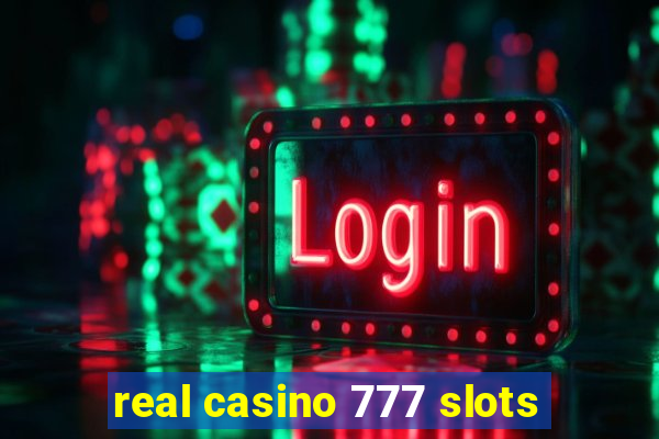 real casino 777 slots