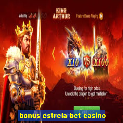 bonus estrela bet casino