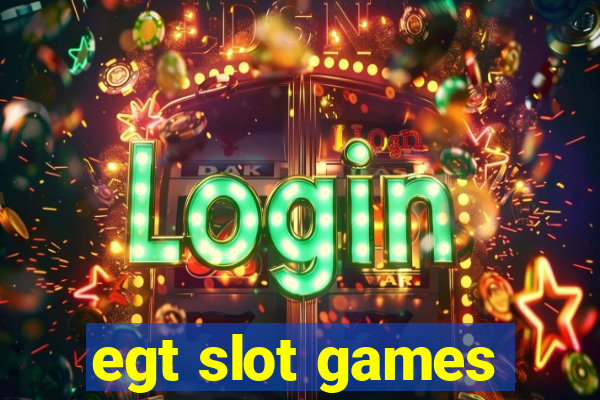 egt slot games