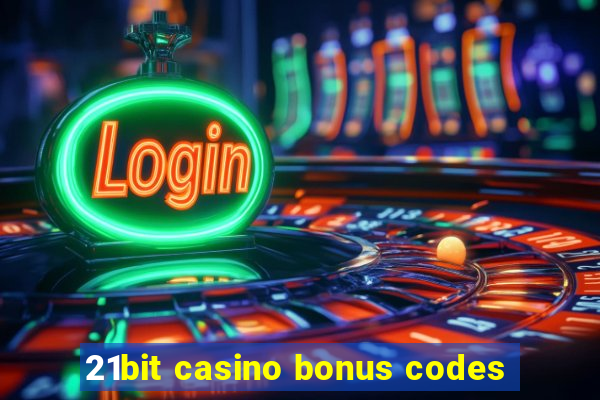 21bit casino bonus codes