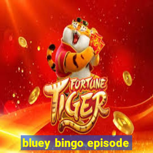 bluey bingo episode