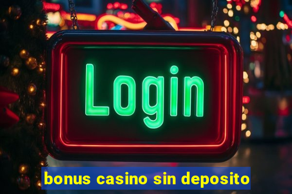 bonus casino sin deposito