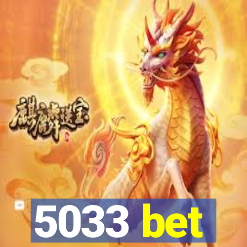 5033 bet