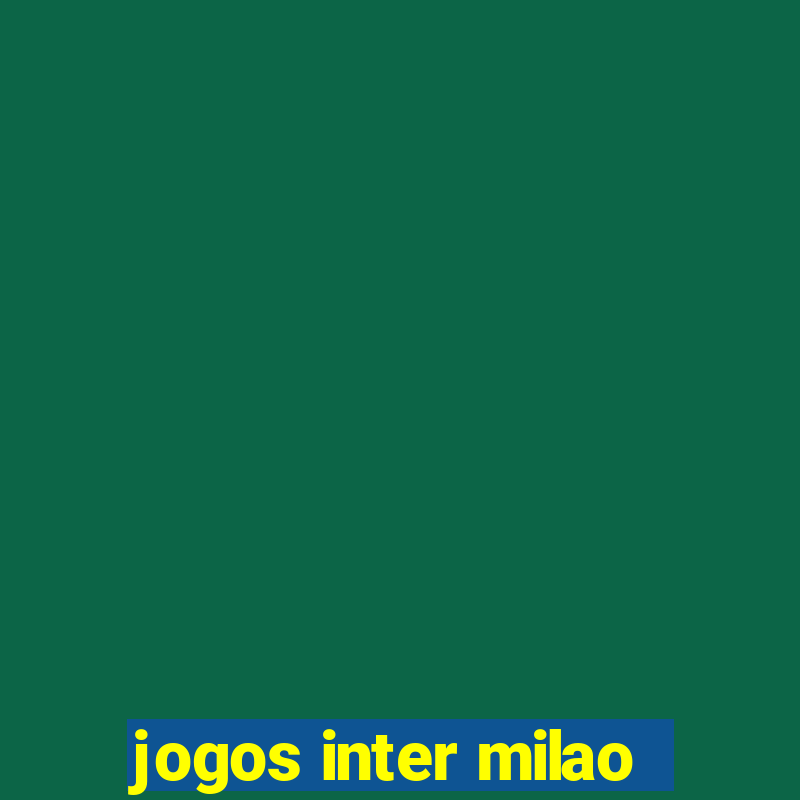 jogos inter milao