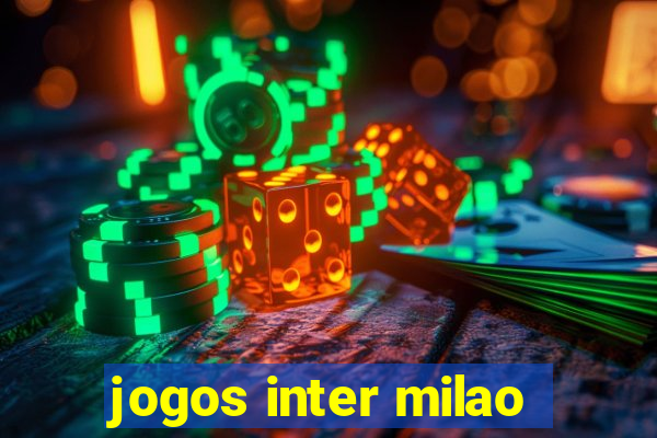 jogos inter milao