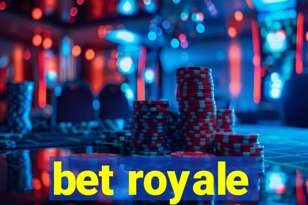 bet royale