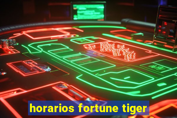 horarios fortune tiger