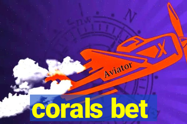 corals bet