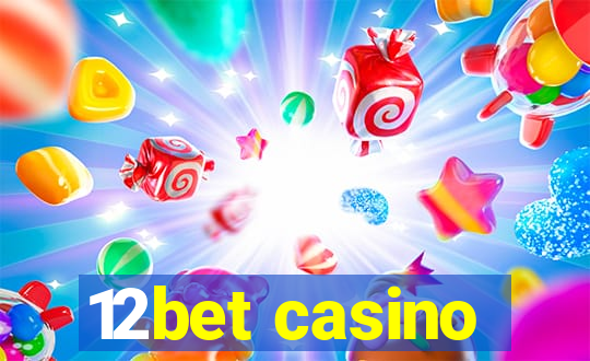 12bet casino