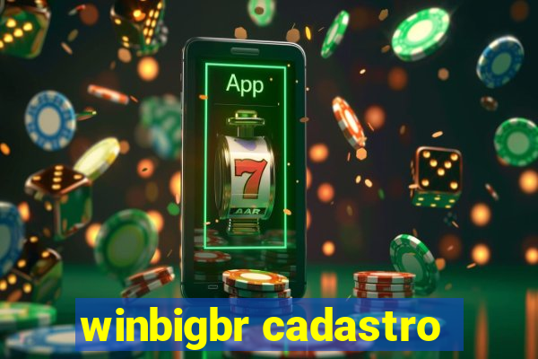 winbigbr cadastro