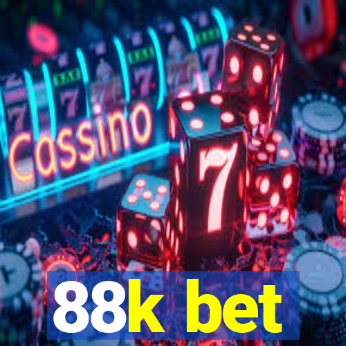 88k bet