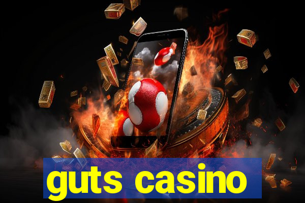 guts casino