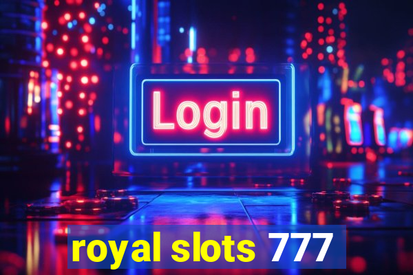 royal slots 777