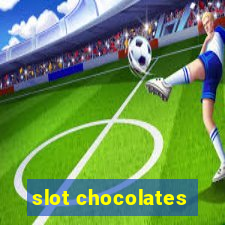 slot chocolates