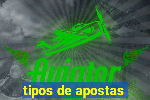 tipos de apostas