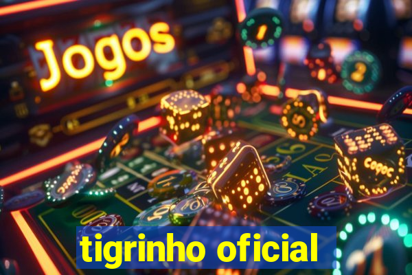 tigrinho oficial