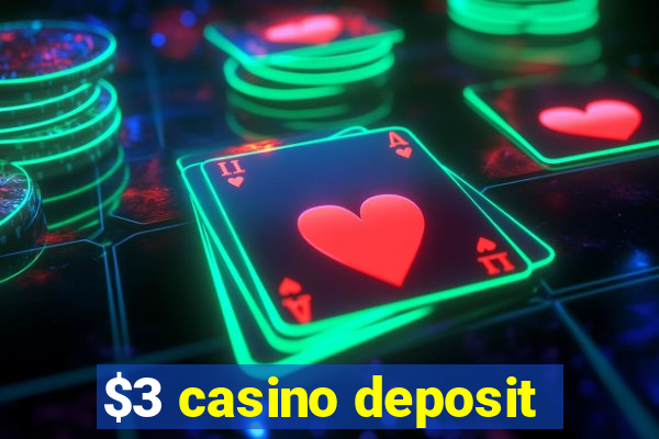 $3 casino deposit