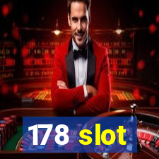 178 slot