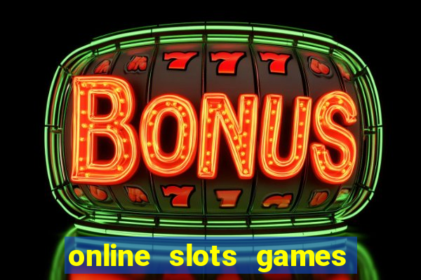 online slots games real money