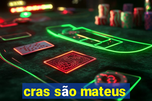 cras são mateus