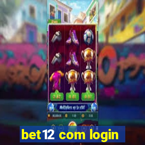 bet12 com login