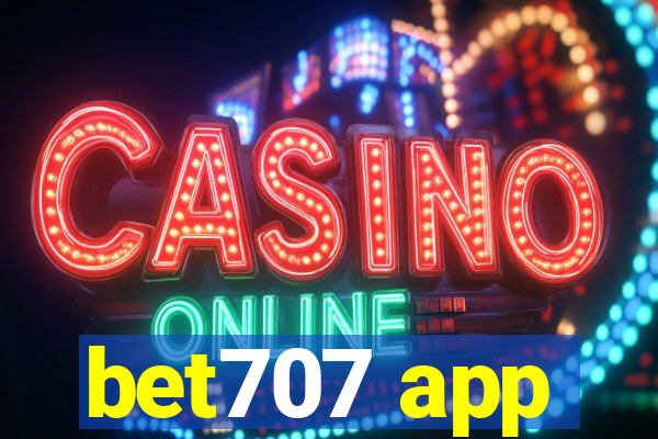 bet707 app